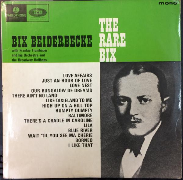 LP Record BIX BEIDERBECKE  The Rare Bix PMC1237 Parlophone UK Jazz Used