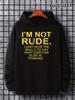 Hoodie with I'M NOT RUDE Print for Casual Attire's Hoodie Soft And Breathable Short Sleeve Perfect for Daily Wear Outdoor Activiti