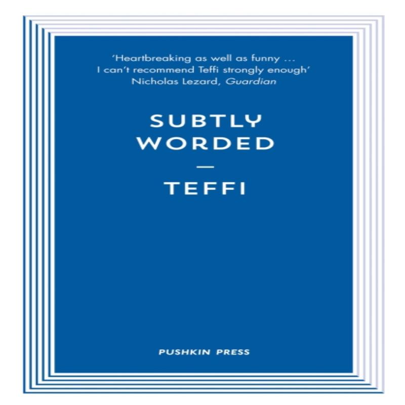 Subtly Worded and Other Stories by Teffi Paperback Book 9781782277309