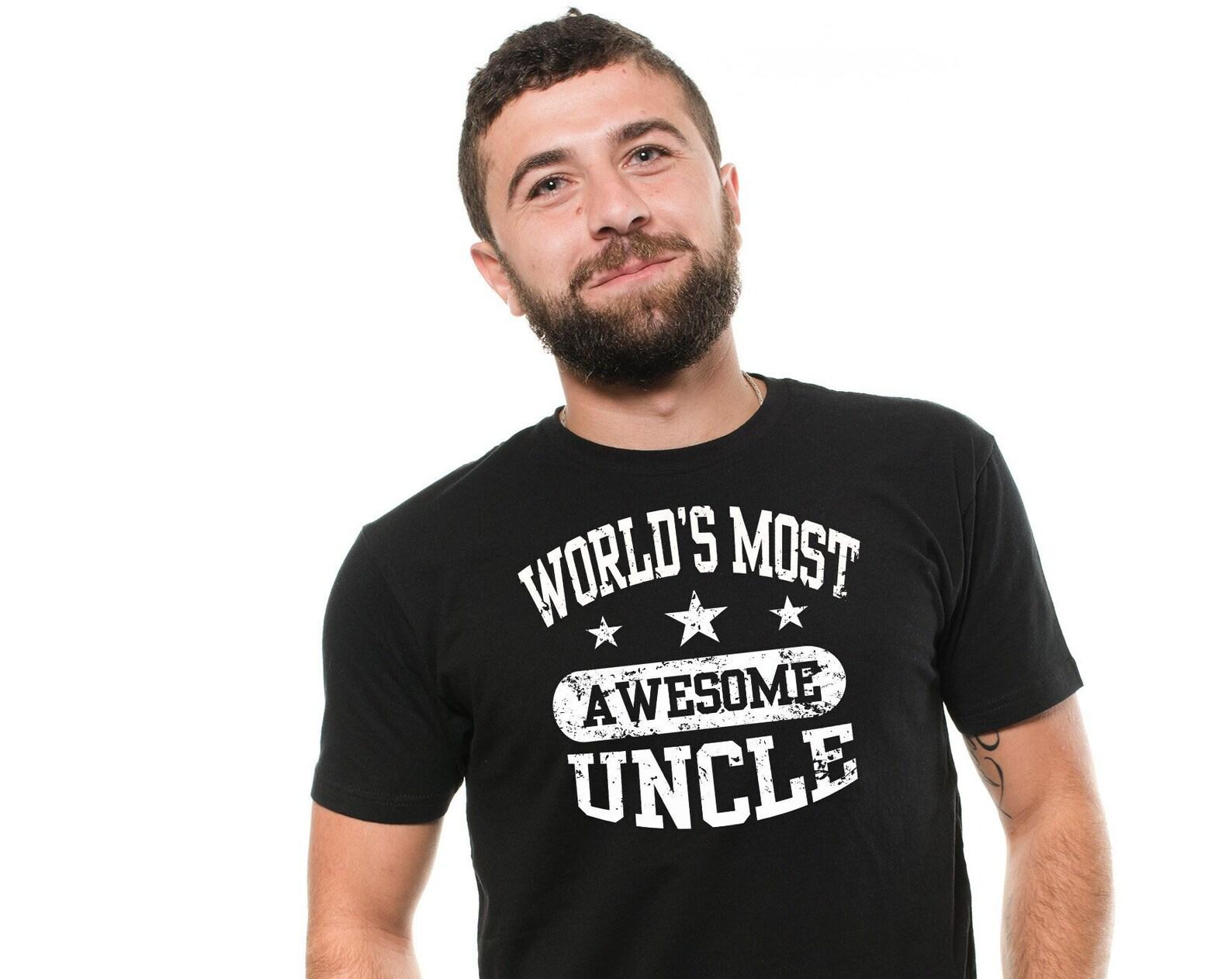 World s Most Awesome Uncle Shirt Uncle Birthday Tee Father s Day Uncle Shirt Funny Uncle Tee Uncle Gift Ideas Uncle Shirt M