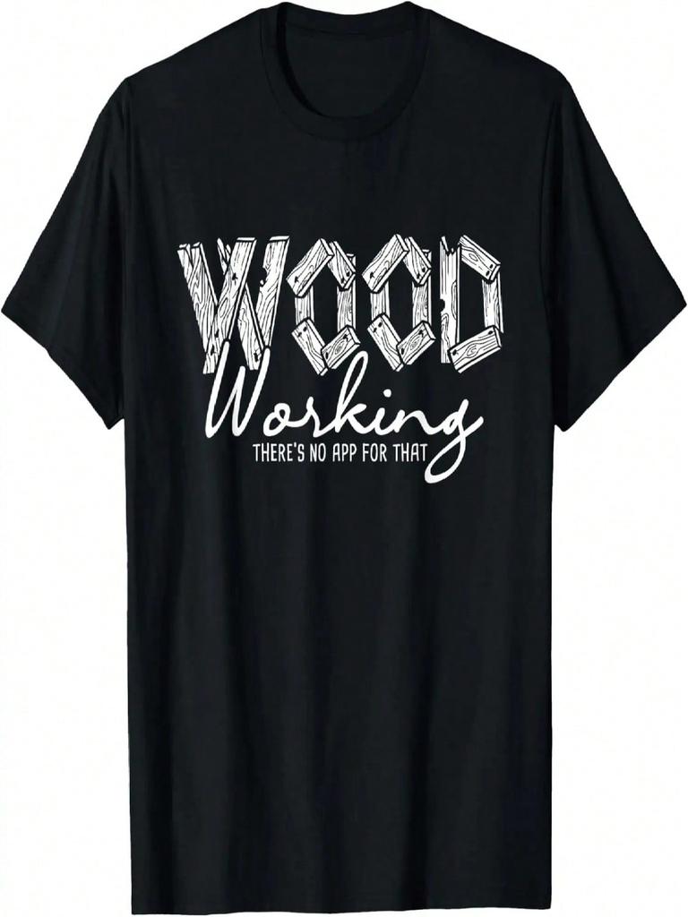 Wood Working There's No App For That - Carving Woodworker T-Shirt