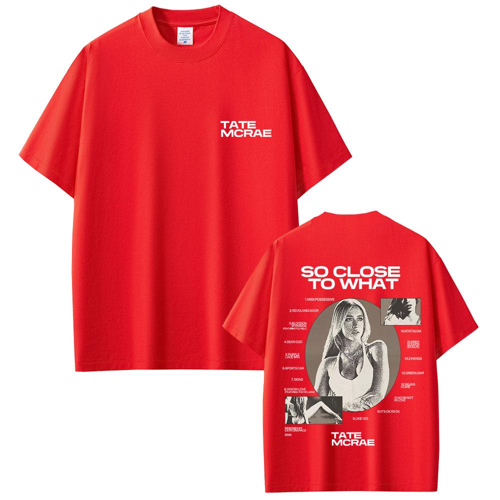 Tate McRae So Close To What Miss Possessive T Shirt Unisex Women Casual Oversized Tshirt Male Fashion Music Album Graphic Tshirts