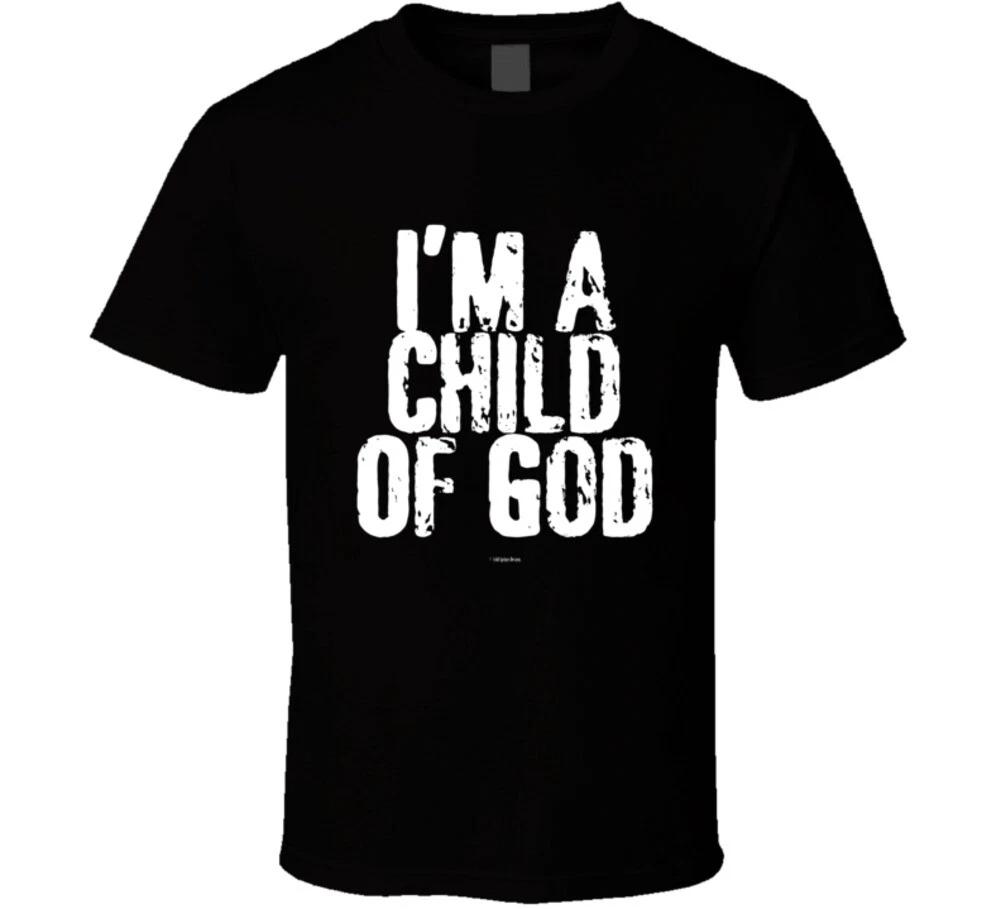 I m A Child Of God Christian Jesus Evangelical Gift T Shirt L