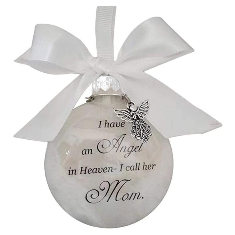 I Have an Angel in Heaven Ball Ornament I Call Her Mom Daughter for Brother Dad Son Memorial Sympathy Gift