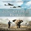 The Zookeeper of Belfast by S. Kirk Walsh Paperback Book 9781529345537