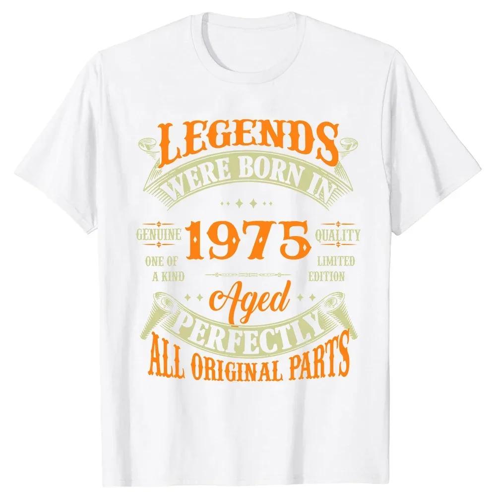 Vintage Legends 50 Years Old T Shirts Born In 1975 Novelty Awesome Graphic Cotton Streetwear Short Sleeve Birthday Gifts Tshirt