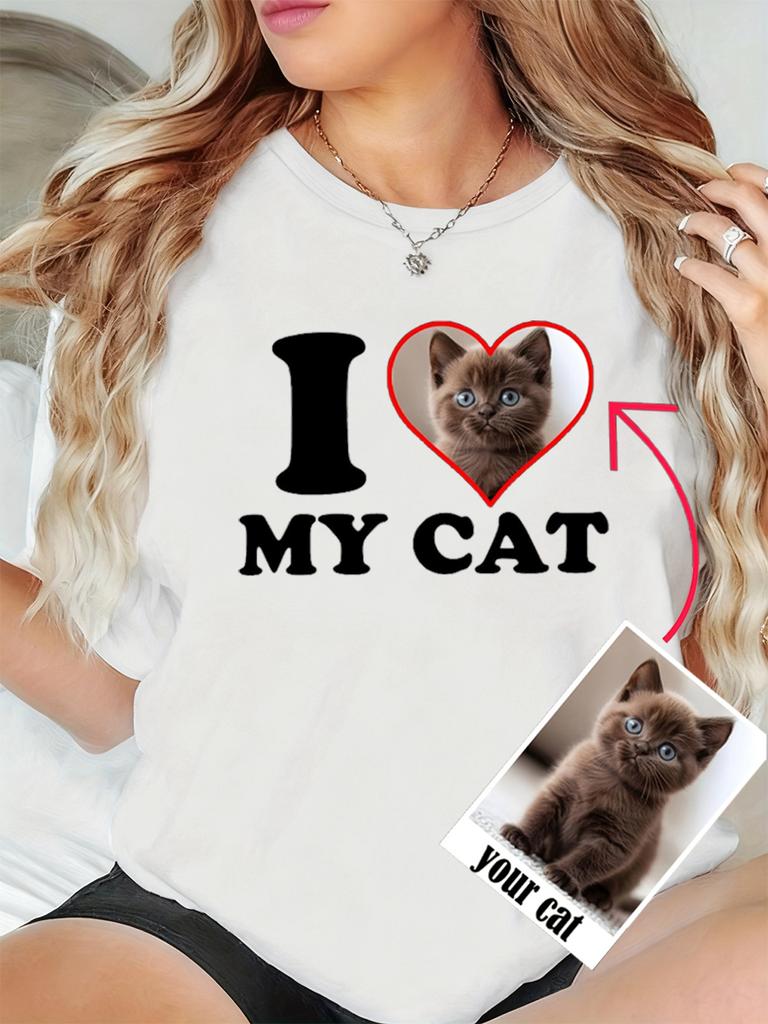 Custom T-Shirts Womens Summer I Love My Cat DIY Your Pet's Photo Casual Soft Loose O-Neck Short Sleeve Tops Memorial Clothes