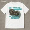 New All I Want Are Snuggles Raccoon T-Shirt. Tee with Cute Coons & Blue Green Text, Funny Struggles Humor Graphic Top for Adults
