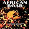 African Roar Paperback Book 9780620474634