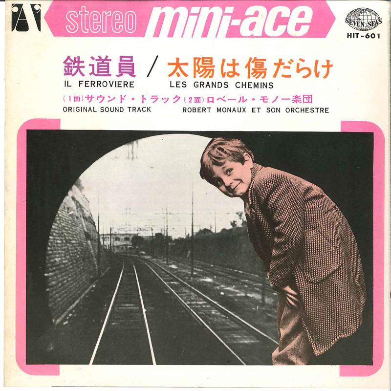 

7inch Record OST / ROBERT MONAUX ET SON ORCHESTR - L Ferroviere / Les Grands Chemins HIT601 SEVEN SEAS 1966 Japan Soundtracks & Musicals Used