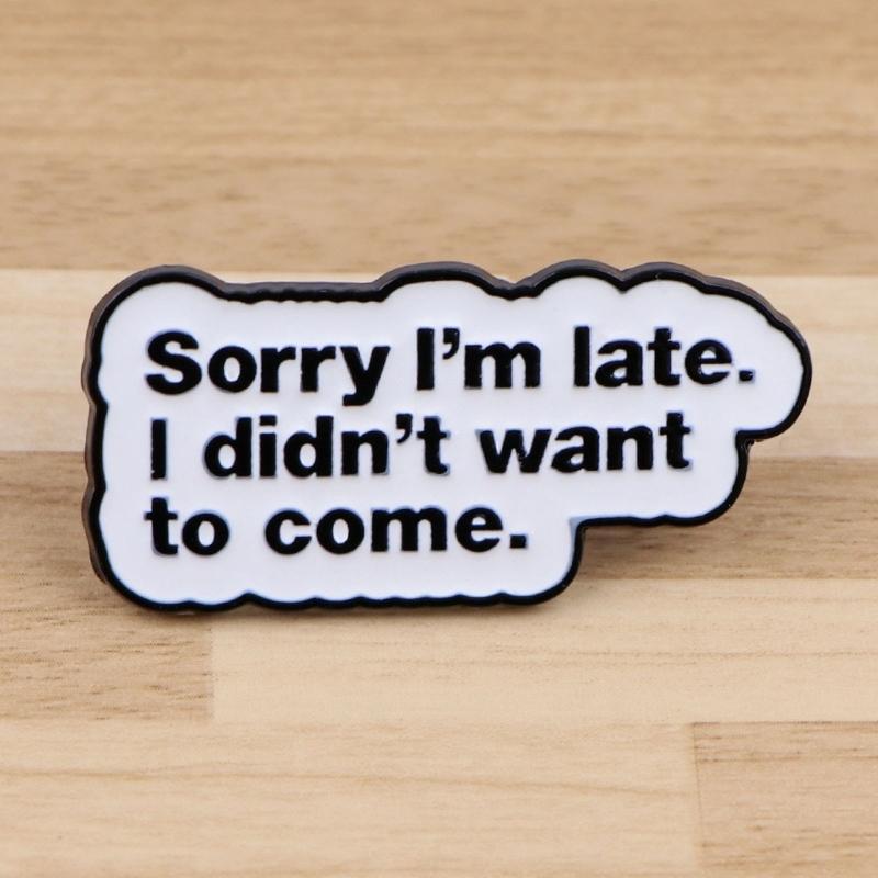 Stylish Enamel Brooch Pin Compacts Design Humorous Quote Design Metal Badges For Outfits Backpacks Daily Wear Decoration