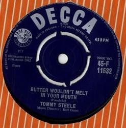 

7inch Record TOMMY STEELE - Butter Wouldn t Melt In Your Mouth 45F11532 Decca 1962 UK Rock Used