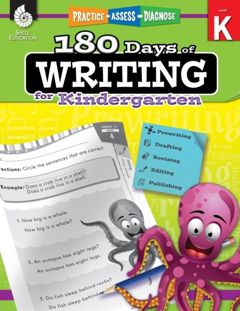 The 180 Days of Writing for Kindergarten : Practice, Assess, Diagnose Book