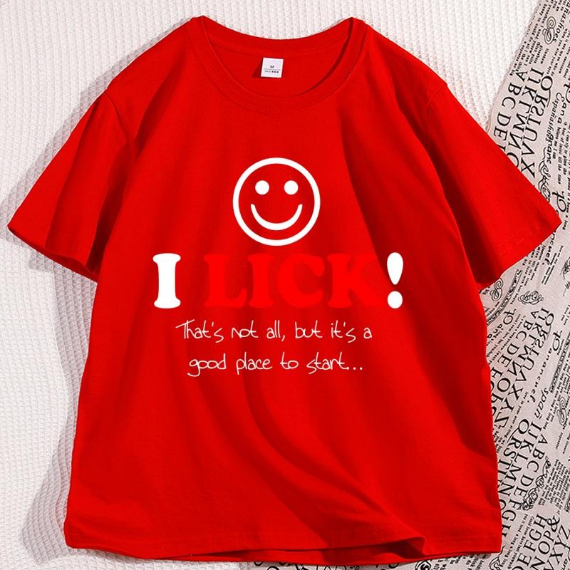 

I Lick Thats Not All Short Sleeved Tshirt for Men Women Breathable Casual Cotton Loose Tops Printed O Enck Casual Tees S
