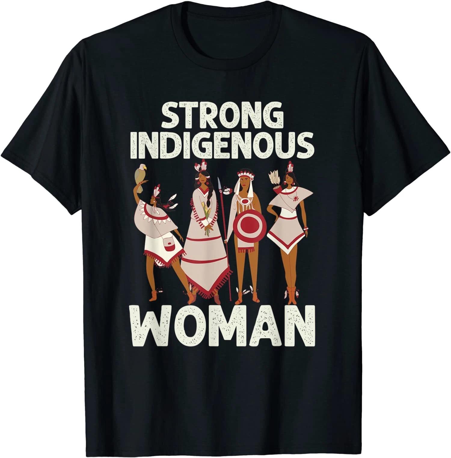 Strong Indigenous Woman Native American Aboriginal Indian T-Shirt XXXL
