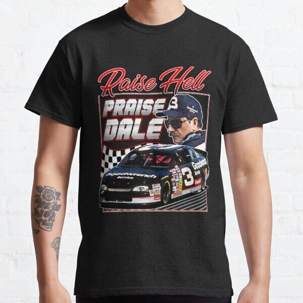 Raise Hell Praise Dale Nascar 90S Retro Classic Tee T-Shirt M-3XL Made US Unisex T-Shirt S