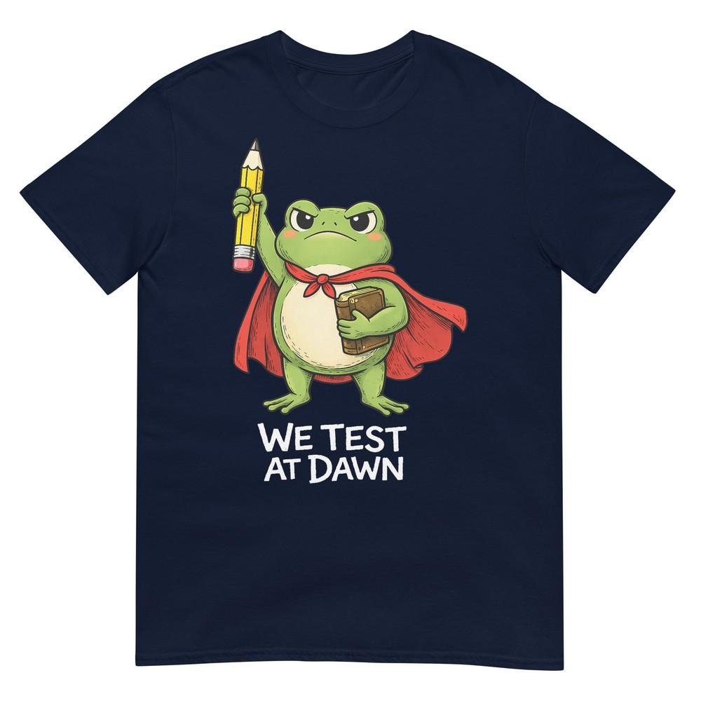 Teacher Frog We Test At Dawn Funny Test Day Teacher Student TShirt S