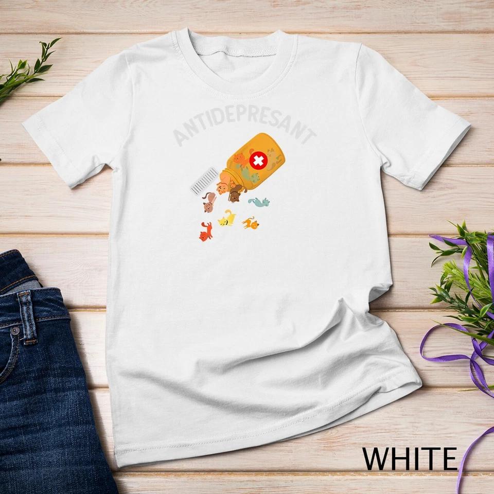 Antidepressant cat T-shirt Funny Cat Kitten Lovers Gift T-Shirt Unisex T-shirt 11 L