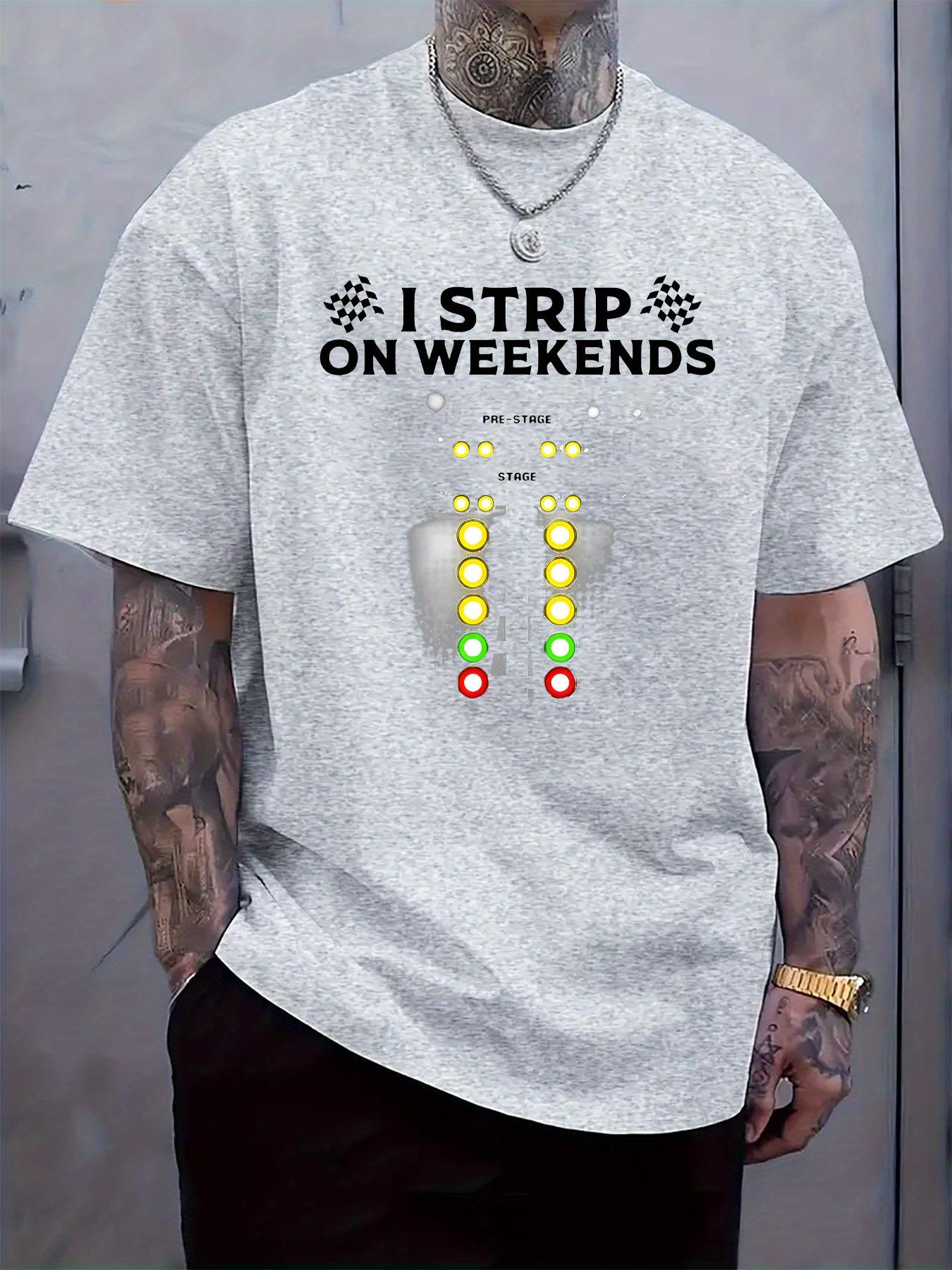 

Casual Short Sleeve T-shirt - Racing Theme I Strip On Weekends Graphic Print with Checkered Flags & Fuel Gauge Design S