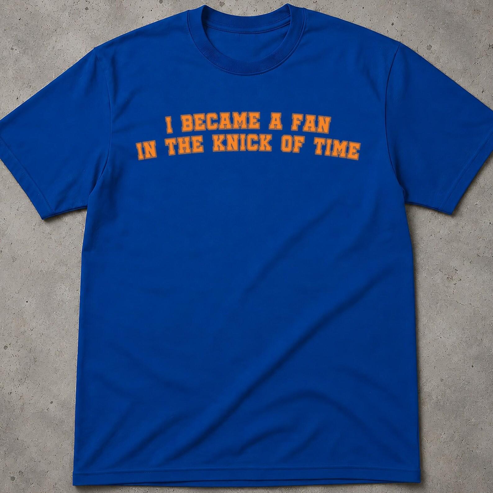 I Became A Fan In The Knick Of Time Tee, Vintage Knicks, Knicks Jersey, Knicks Apparel, Knicks Vintage, New York Knicks Gear, Knicks T Shirt S