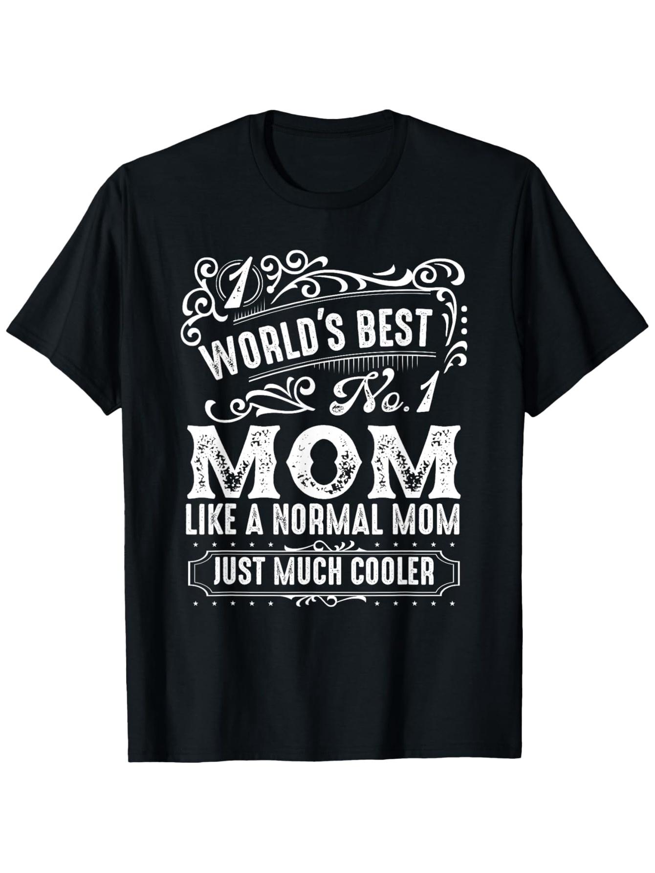World s Best Mom Like A Normal Mom But Cooler, Mom T-Shirt S разноцветный