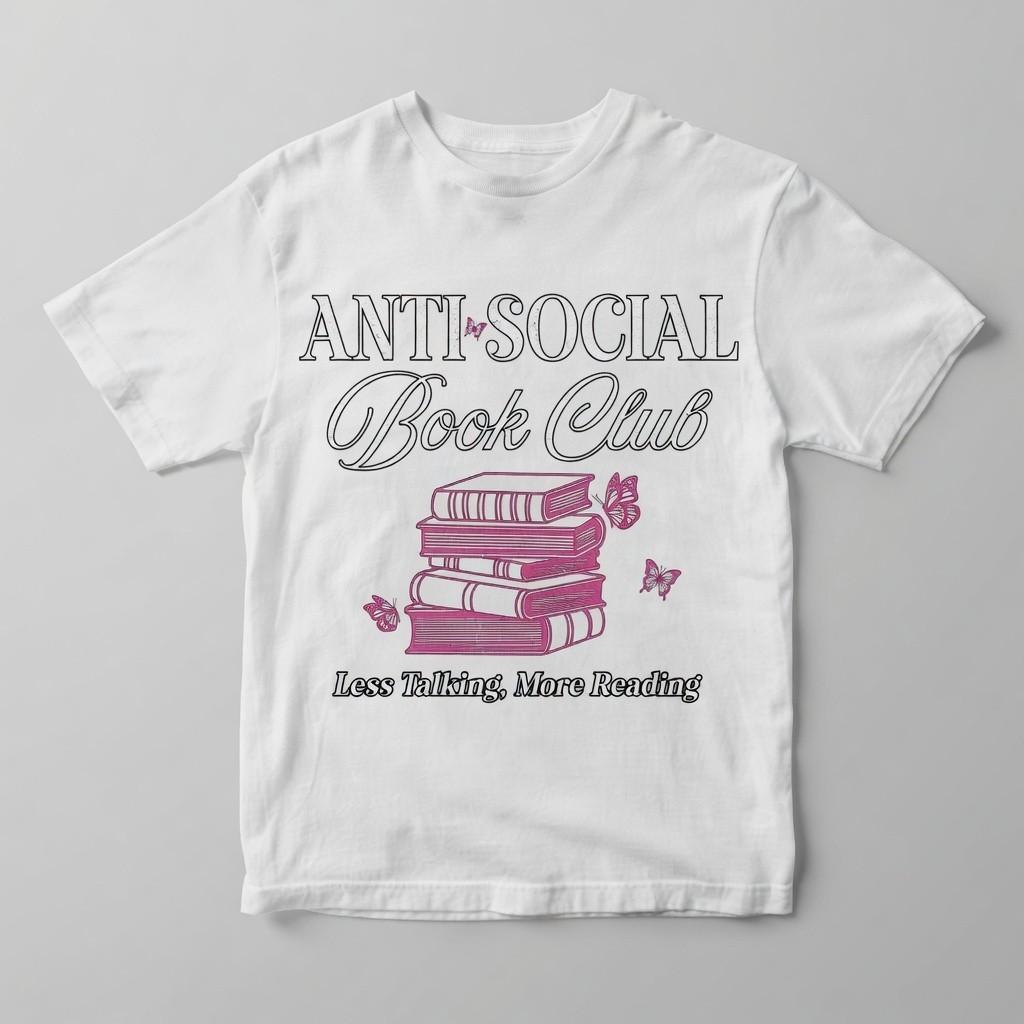 Anti Social Book Club T-Shirt - Less Talking More Reading Funny Book Lover Shirt 3XL