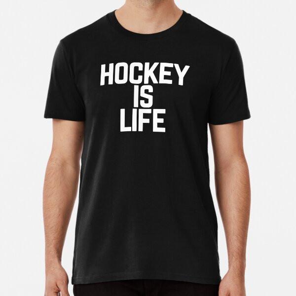 

Hockey is life T-Shirt S-5XL Best T-Shirt S