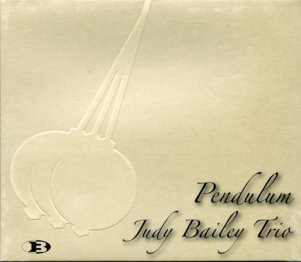 

CD JUDY BAILEY TRIO - Pendulum BL017 Creative Vibes 2007 Australia Jazz Used