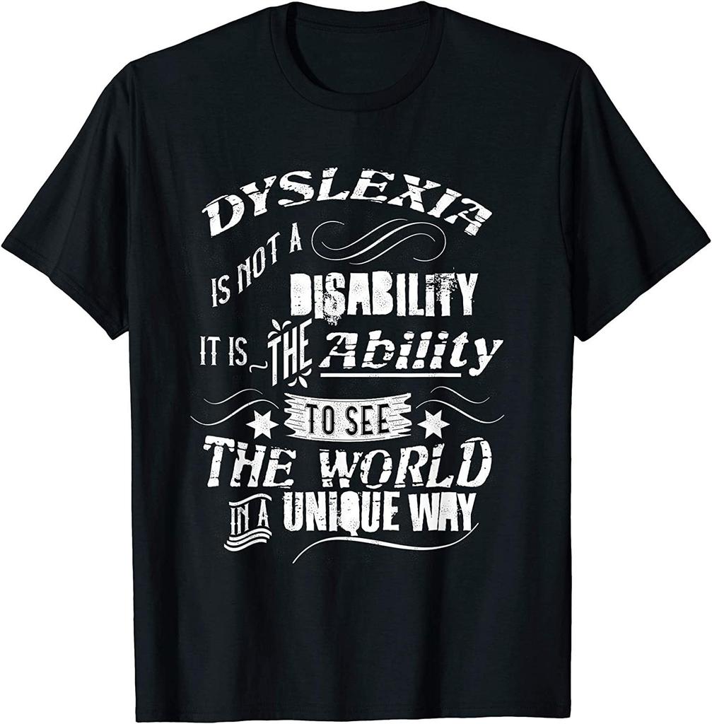 NEW LIMITED! Dyslexia Is Not Disability But An Ability Aware Tee - MADE IN USA