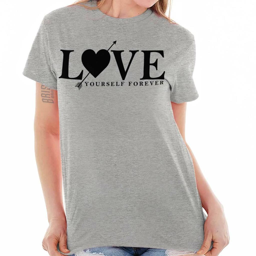 Love Yourself Forever Inspirational Positive Womens Graphic Crewneck T Shirt Tee