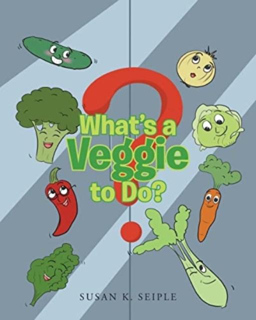 The What's a Veggie To Do? Book