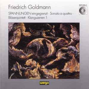 

CD GOLDMANN - Goldmann:Spannungen WER62652,286265 WERGO 1994 Germany Classical Used
