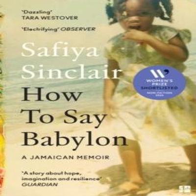 How To Say Babylon by Safiya Sinclair Paperback Book 9780008491321