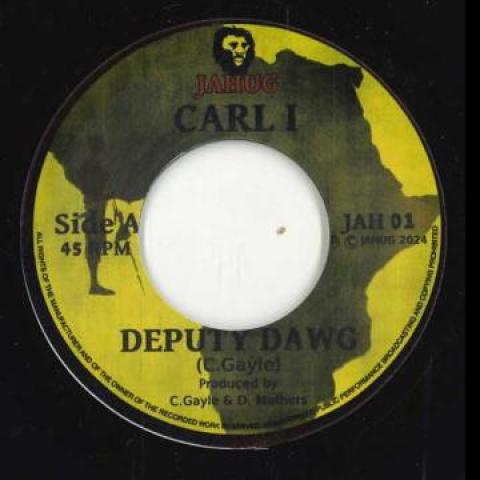

7inch Record CARL I - Deputy Dawg / Version JAH01 Jahug 2024 UK Reggae, Ska & Dub