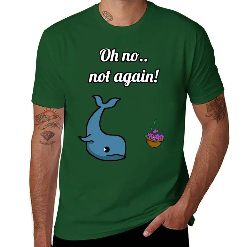 NOT AGAIN! Whale and Bowl of Petunias T-Shirt Short Sleeve Tee Plus Size Clothes Shirts Graphic Tees Mens White T Shirts
