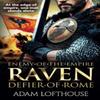 Raven Defier of Rome by Adam Lofthouse Paperback Book 9781836785026