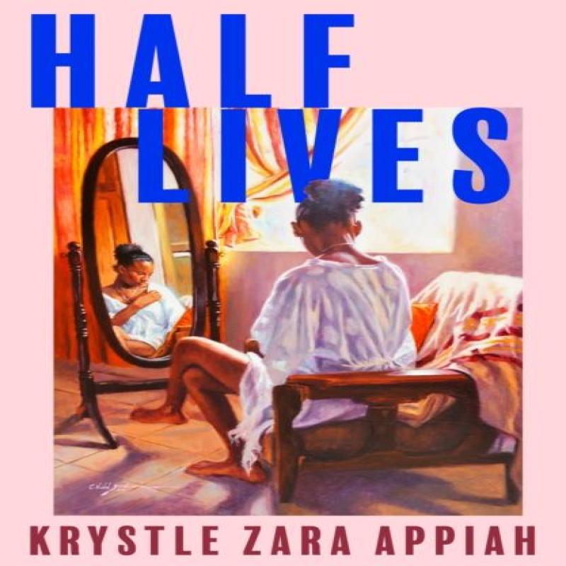 Half Lives by Krystle Zara Appiah Hardback Book 9780008528881