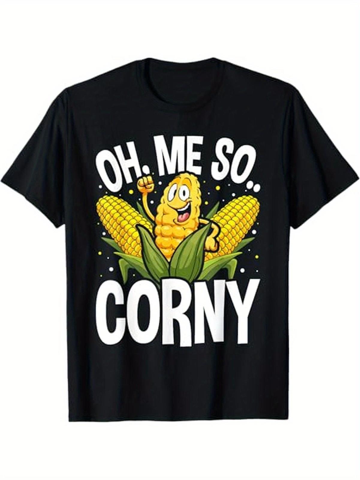 Funny Oh Me So Corny Cheesy Food Pun Corn Ideas T-Shirt, 100% Cotton, Gift S