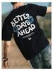 Better Days Ahead Monogrammed Men's and Women's T-shirts Round Neck Casual Street Trend T-shirt Fashion Summer Loose T-shirt
