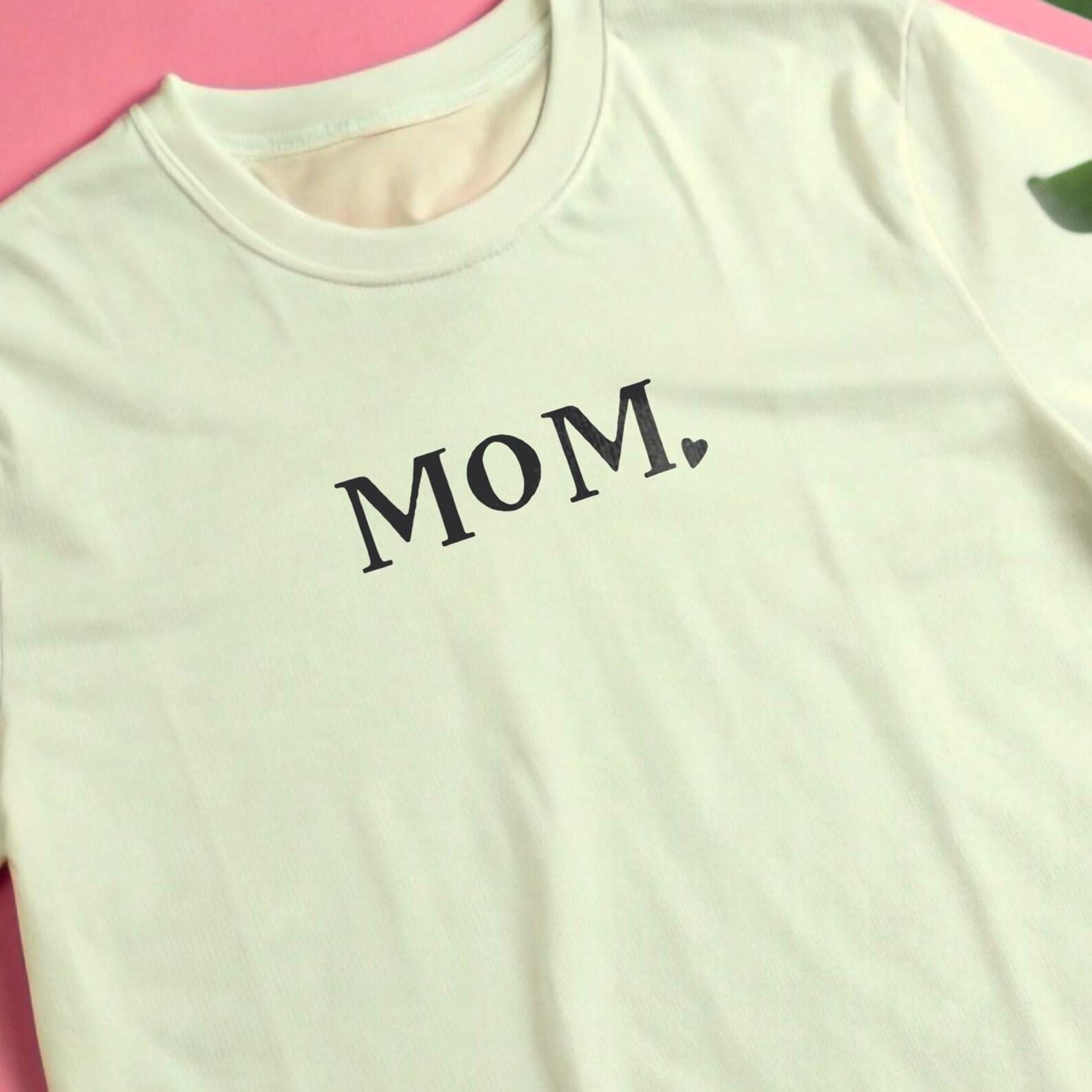 Personalized Mom Shirt, Mother’s Day Gift for Mom, I Love Mom Tee, Custom Mama Shirt, Gift for Her, Minimalist Mom Gift Shirt M