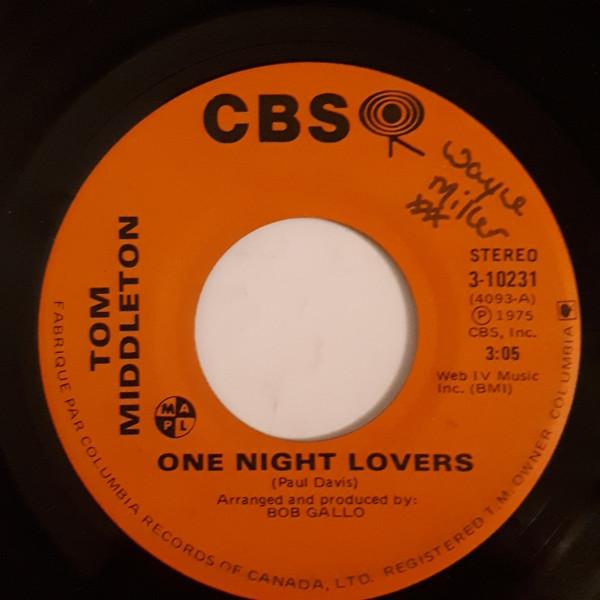 

7inch Record TOM MIDDLETON - One Night Lovers 310231 CBS 1975 Canada Pop Used