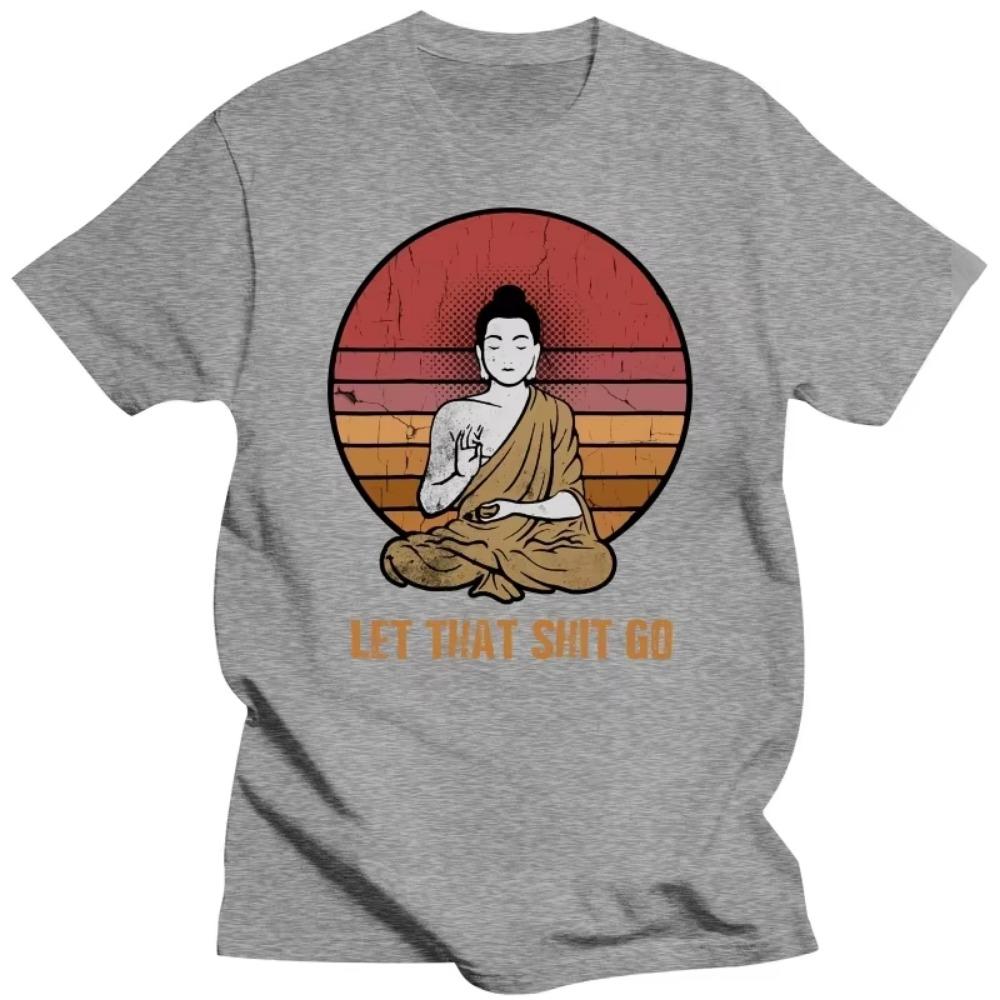 Humor Retro Let That Go Buddha T Shirt Short Sleeves Cotton Tee Tops Summer Buddhist Buddhism T-shirt Casual Tshirt Merch