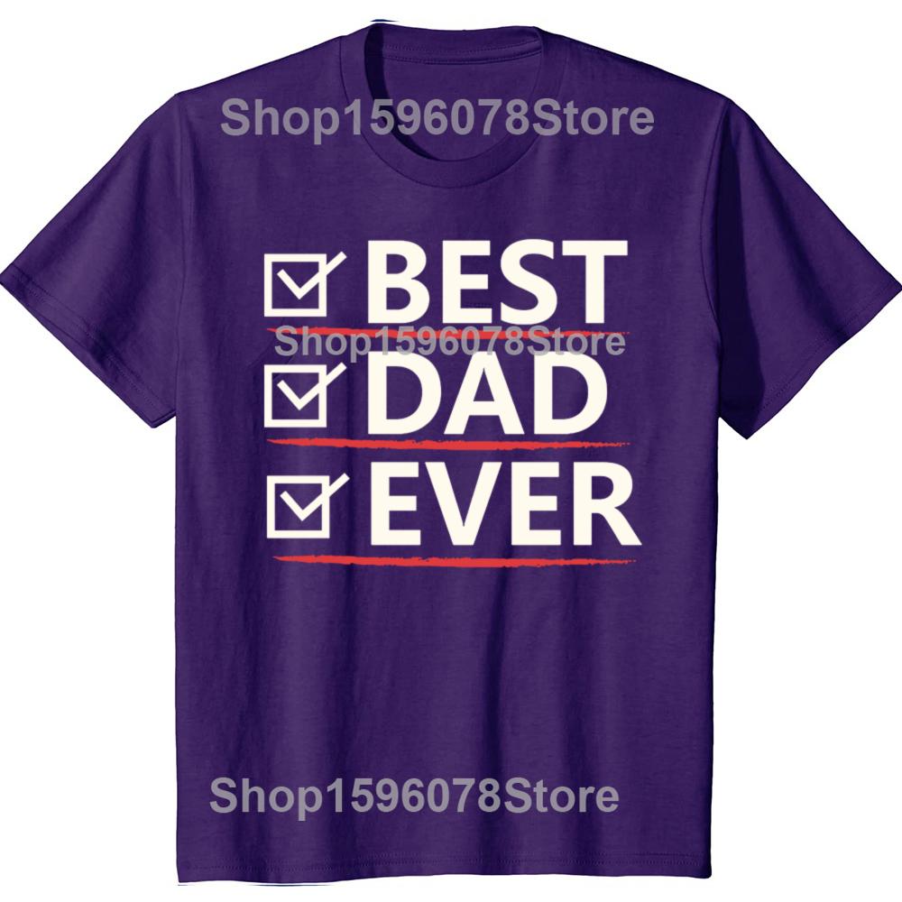 Funny Best Dad ever Graphic Tshirts Men Womens Fashion Casual Tshirt 100 Cotton Loose Oversized T Shirt