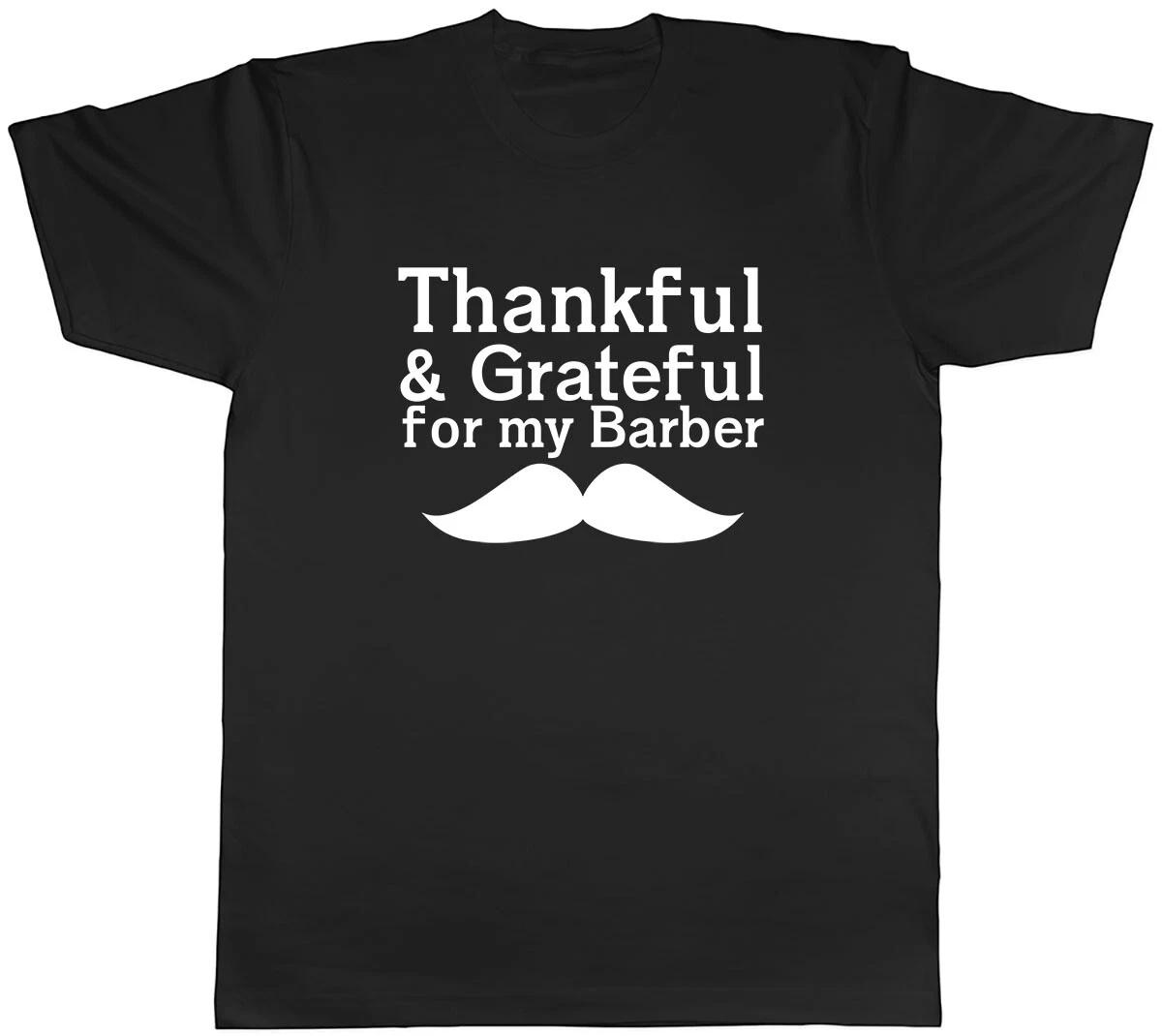 Thankful & Grateful For My Barber Mens Unisex T-Shirt Tee XXL