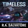 Timeless by R. A. Salvatore Paperback Book 9780063391055