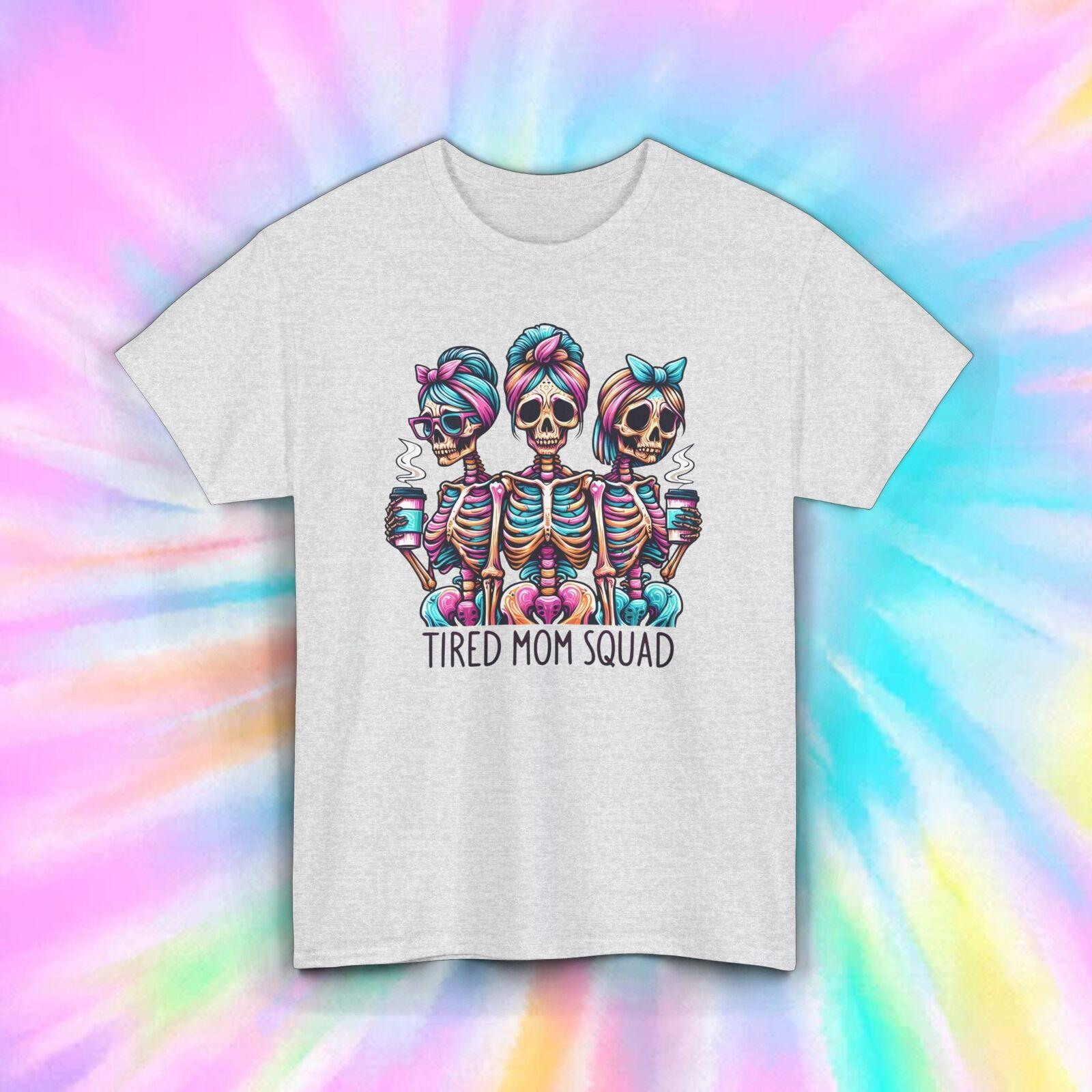 

Tired Mom Squad T-Shirt | Colorful Skeleton Graphic Tee | S-5XL L