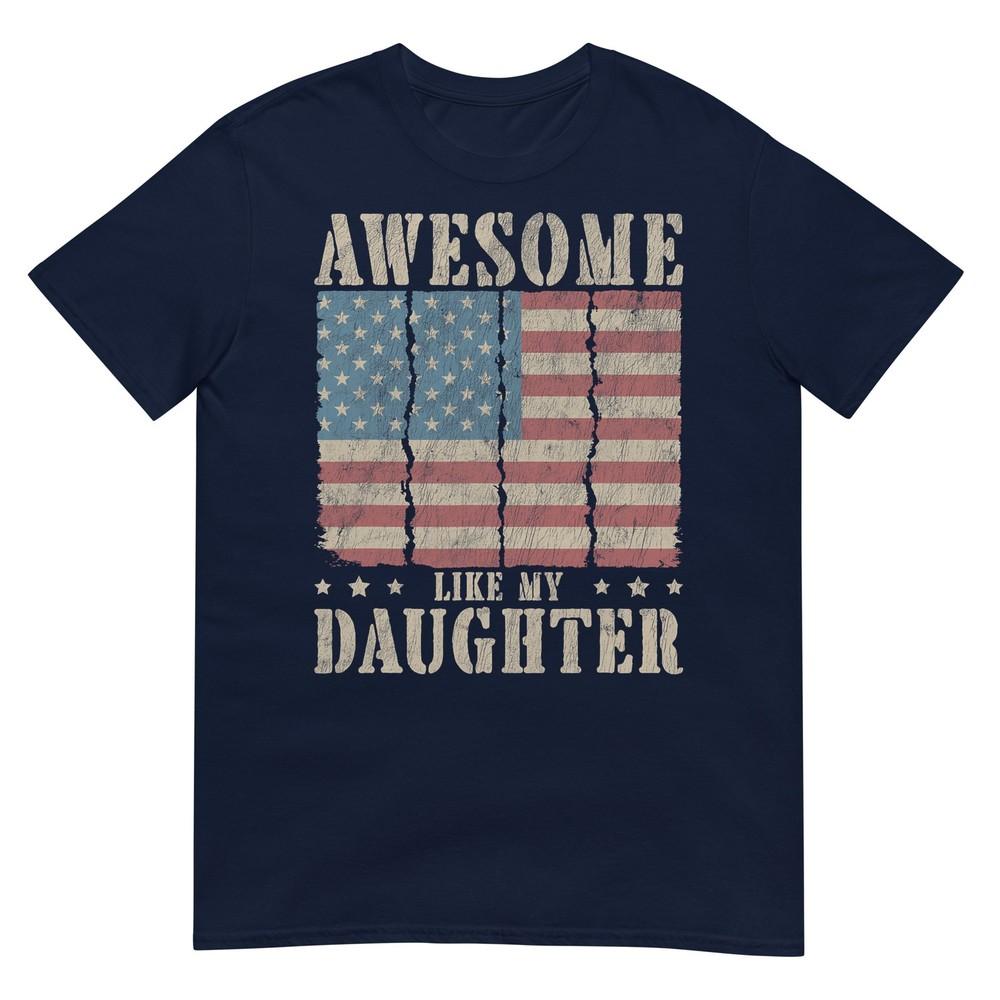 Awesome Like My Daughter Funny Dad American Flag TShirt S