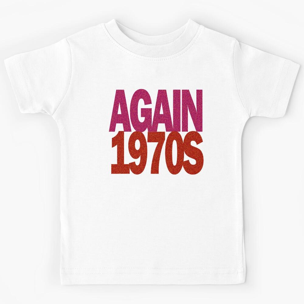 1970s Retro - Again 1970s Kids T-Shirt 140