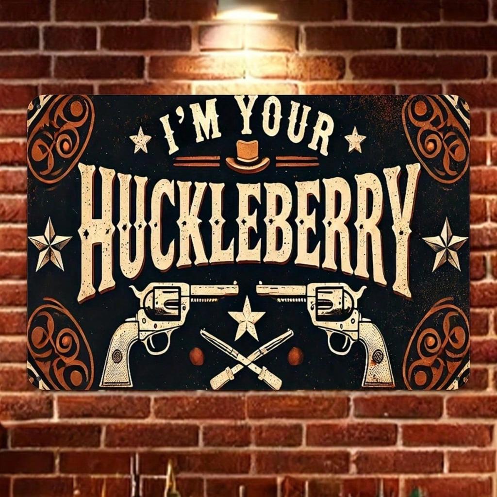 Vintage I'm Your Huckleberry Metal Wall Art Rustic Engraved Plaque Home Bar Cafe Garage Man Cave Decor 20x30cm