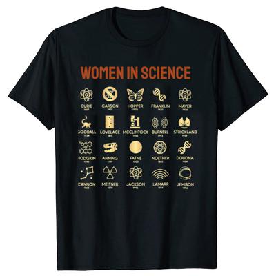 Funny Women In Science History Of Science Classic Tshirts Unisex Womens Fashion Casual Tshirt 100 Cotton Loose Oversized T Shirt